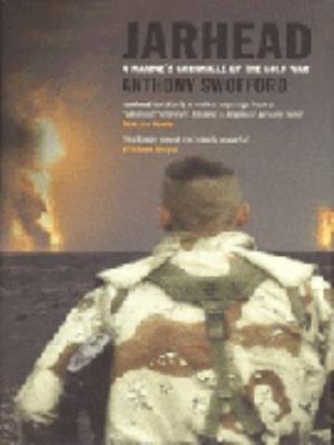 Jarhead: A Marine's Chronicle of the Gulf War 0743239180 Book Cover