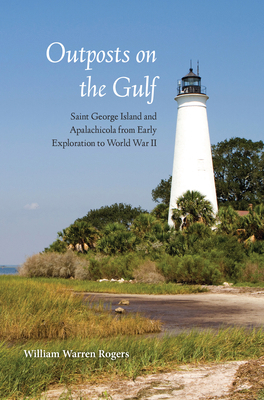 Outposts on the Gulf: Saint George Island and A... 0813008328 Book Cover