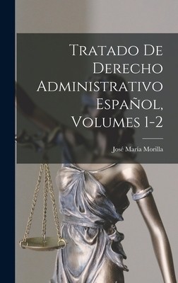 Tratado De Derecho Administrativo Español, Volu... [Spanish] 1017389810 Book Cover