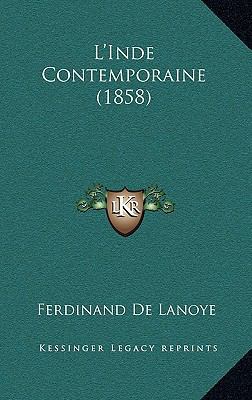 L'Inde Contemporaine (1858) [French] 116506460X Book Cover
