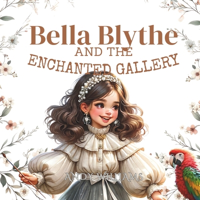 Bella Blythe and the Enchanted Gallery            Book Cover