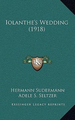 Iolanthe's Wedding (1918) 116553195X Book Cover