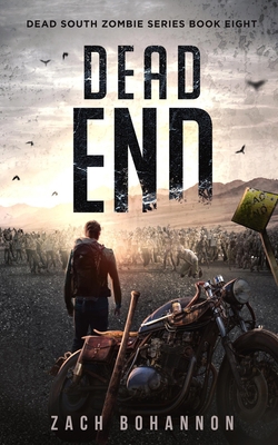 Dead End: A Post-Apocalyptic Zombie Thriller (D... B0C2SMVPTD Book Cover