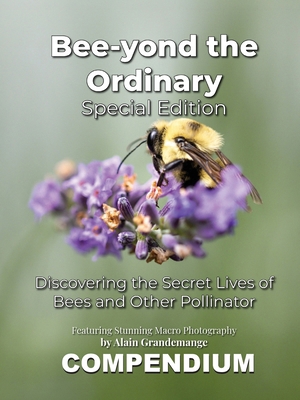 Bee-yond the Ordinary: The 4 Volume Compendium 1971714348 Book Cover