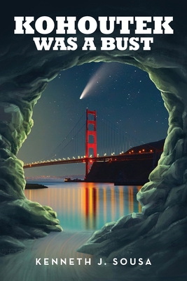 Kohoutek Was A Bust B0BYR1CQBL Book Cover