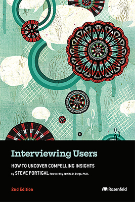Interviewing Users: How to Uncover Compelling I... 1959029789 Book Cover