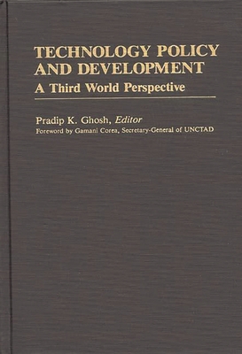 Technology Policy and Development: A Third Worl... 0313241392 Book Cover