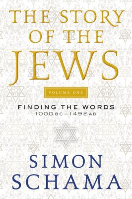 The Story of the Jews Volume One: Finding the W... 0060539208 Book Cover