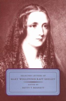 Selected Letters of Mary Wollstonecraft Shelley 0801848865 Book Cover