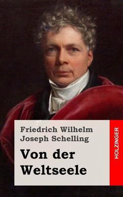 Von der Weltseele [German] 1484071956 Book Cover