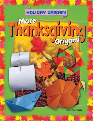 More Thanksgiving Origami 1477757104 Book Cover