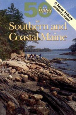 50 Hikes in Southern and Coastal Maine 0881503797 Book Cover