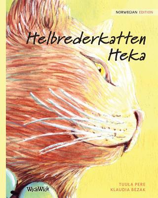 Helbrederkatten Heka: Norwegian Edition of The ... [Norwegian] 9523570943 Book Cover