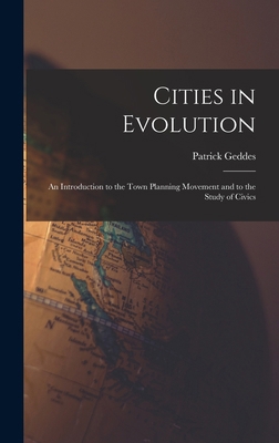 Cities in Evolution: An Introduction to the Tow... 1015413536 Book Cover