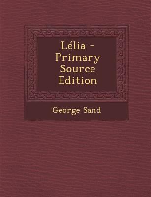 Lelia - Primary Source Edition [French] 1293694657 Book Cover