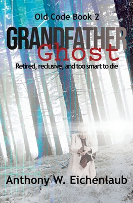 Grandfather Ghost 1950542211 Book Cover