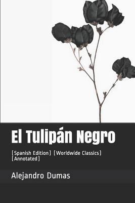 El Tulip?n Negro: (spanish Edition) (Worldwide ... [Spanish] 1791999956 Book Cover