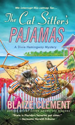 The Cat Sitter's Pajamas: A Dixie Hemingway Mys... 1250016312 Book Cover