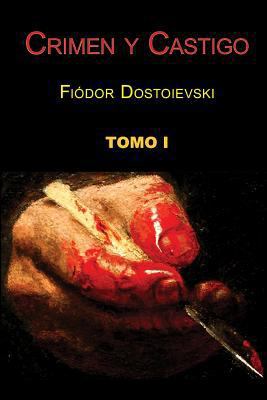 Crimen y castigo (Tomo 1) [Spanish] 1497414547 Book Cover