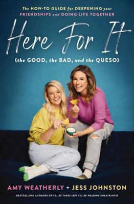 Here for It (the Good, the Bad, and the Queso):... 1400226848 Book Cover