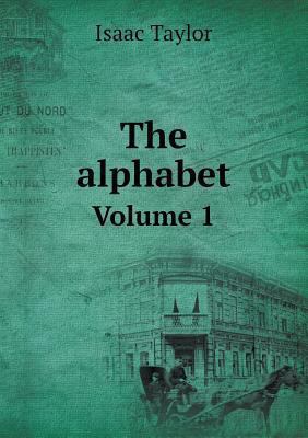 The alphabet Volume 1 5518632320 Book Cover