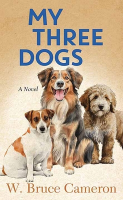 My Three Dogs [Large Print] B0DP5G791P Book Cover
