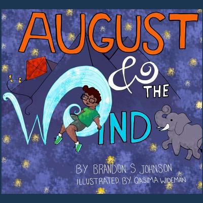 August & the Wind: For anyone who's ever lost s... 0692892397 Book Cover