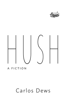 Hush: A Fiction 0942544951 Book Cover