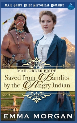 Mail Order Bride Saved from the Bandits by the ... B09PW4VXLH Book Cover