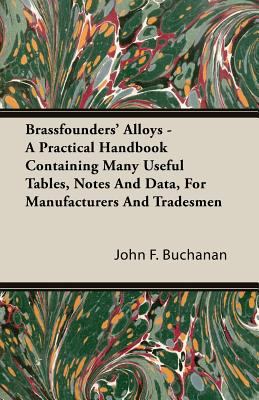 Brassfounders' Alloys - A Practical Handbook Co... 140672596X Book Cover