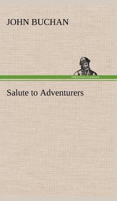 Salute to Adventurers 3849162966 Book Cover
