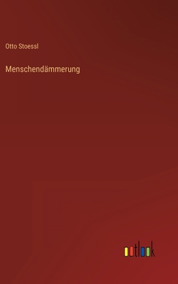 Menschendämmerung [German] 3368483498 Book Cover