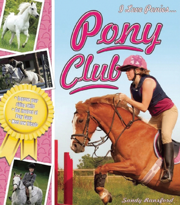 Pony Club (I Love Ponies) 1609920988 Book Cover