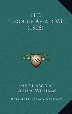 The Lerouge Affair V3 (1908) 1167102126 Book Cover