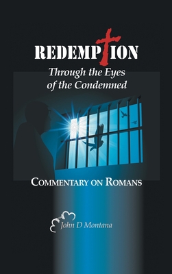 Redemption Through the Eyes of the Condemned: C... 1664263551 Book Cover