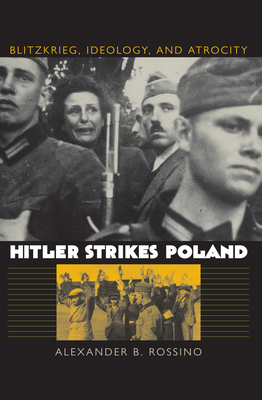Hitler Strikes Poland: Blitzkrieg, Ideology, an... 0700612343 Book Cover