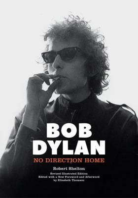 Bob Dylan - No Direction Home 1743797656 Book Cover