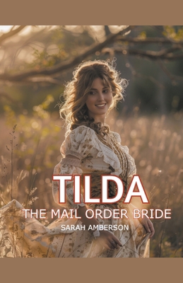 Tilda The Mail Order Bride B0CXC66YJ3 Book Cover