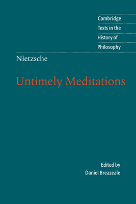 Nietzsche: Untimely Meditations 0521584582 Book Cover