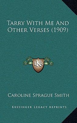 Tarry with Me and Other Verses (1909) 1164987194 Book Cover