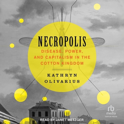 Necropolis: Disease, Power, and Capitalism in t... B0BW6CV62D Book Cover