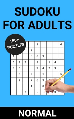 Sudoku For Adults: Normal: 150+ Puzzles with So... B09SFM9WQC Book Cover