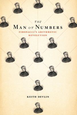 The Man of Numbers: Fibonacci's Arithmetic Revo... 0802778127 Book Cover