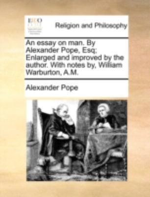 An Essay on Man. by Alexander Pope, Esq; Enlarg... 1170508898 Book Cover