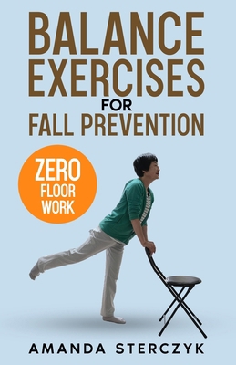 Balance Exercises for Fall Prevention: A senior... B08R96FJXX Book Cover