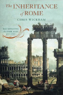 The Inheritance of Rome: Illuminating the Dark ... 0670020982 Book Cover