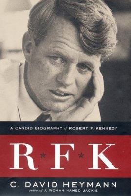 R F K: A Candid Biography of Robert F. Kennedy 0525942173 Book Cover