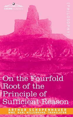 On the Fourfold Root of the Principle of Suffic... 1602063583 Book Cover