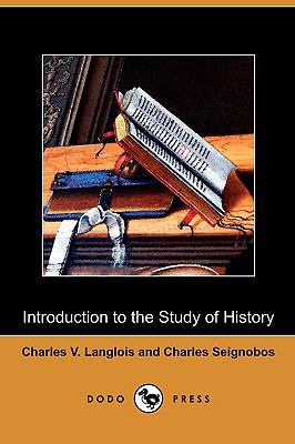 Introduction to the Study of History (Dodo Press) 140998687X Book Cover