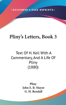 Pliny's Letters, Book 3: Text Of H. Keil With A... 1437248403 Book Cover